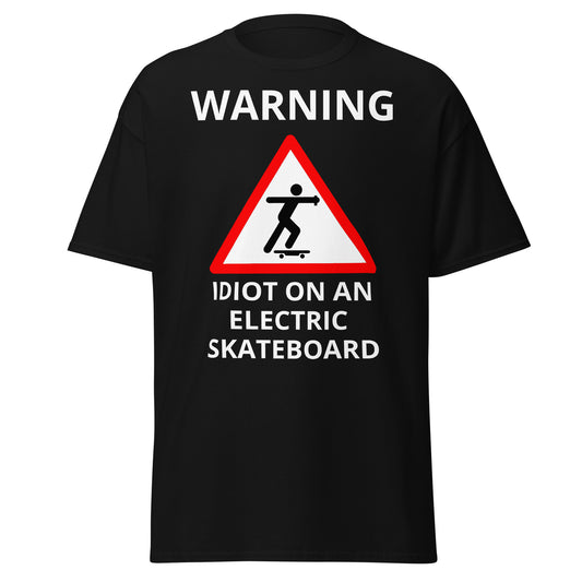 WARNING ESK8 Idiot